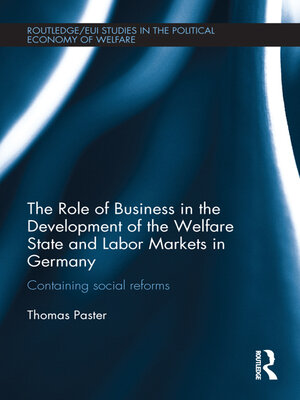 cover image of The Role of Business in the Development of the Welfare State and Labor Markets in Germany